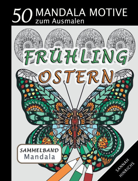 Mandala Sammelband 50 Mandala Motive zum Ausmalen - Frï¿½hling-Ostern