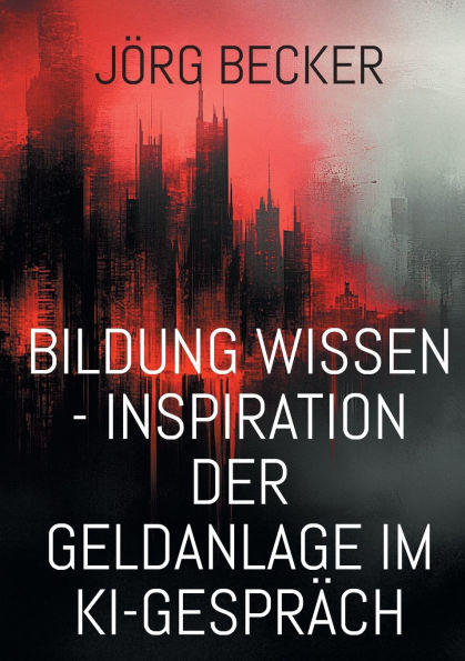 Bildung Wissen - Inspiration der Geldanlage im KI-Gesprï¿½ch: SMART: Ziele sollen spezifisch, messbar, erreichbar, relevant und zeitgebunden sein