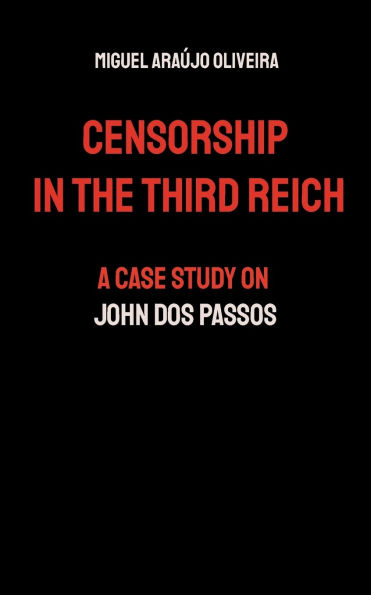 Censorship in the Third Reich: A Case Study on John Dos Passos