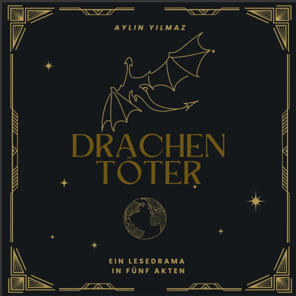 Drachentï¿½ter: Ein Lesedrama in fï¿½nf Akten