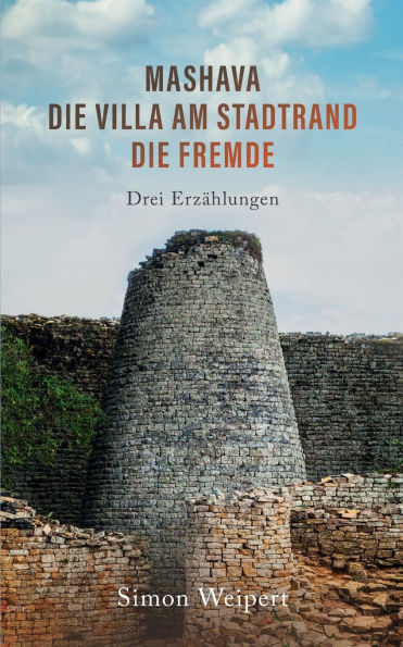 Mashava - Die Villa am Stadtrand - Die Fremde: Drei Erzï¿½hlungen