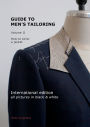Guide to men's tailoring, Volume 2 (black & white): How to tailor a jacket