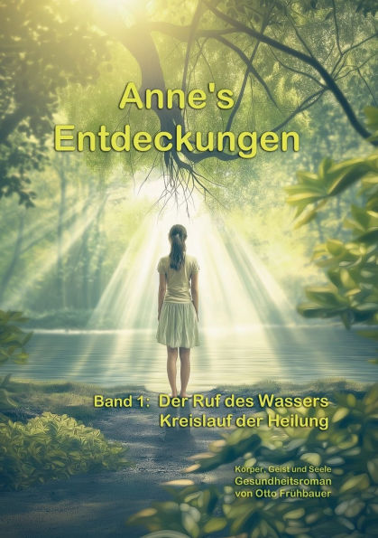 Anne's Entdeckungen: Der Ruf des Wassers - Kreislauf der Heilung