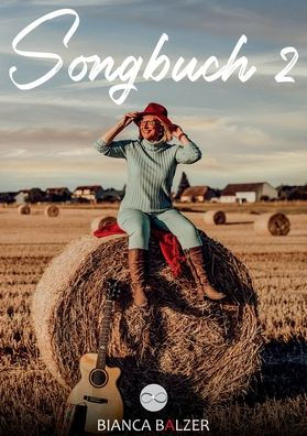 Songbuch 2: Kinderlieder f�r Kinder von 6 bis 12 Jahren f�r Gesang, Gitarre und Klavier