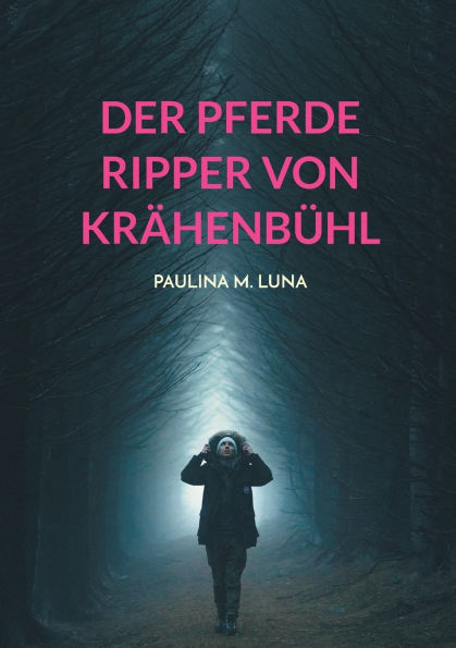 Der Pferde Ripper von Krï¿½henbï¿½hl: Ein Reiter Krimi