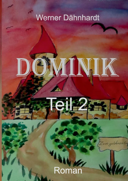 Dominik: Teil 2