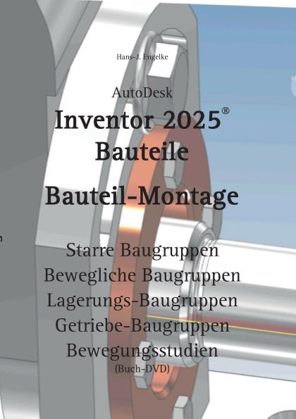 AutoDesk Inventor 2025 Bauteile: Bauteil-Montage