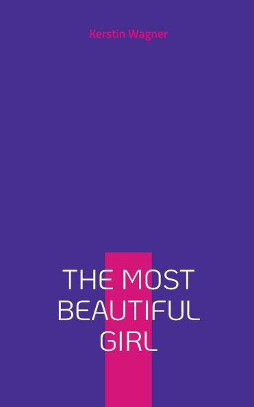 The Most Beautiful Girl: Eine Geschichte von Nebenjobs und Geschwisterliebe