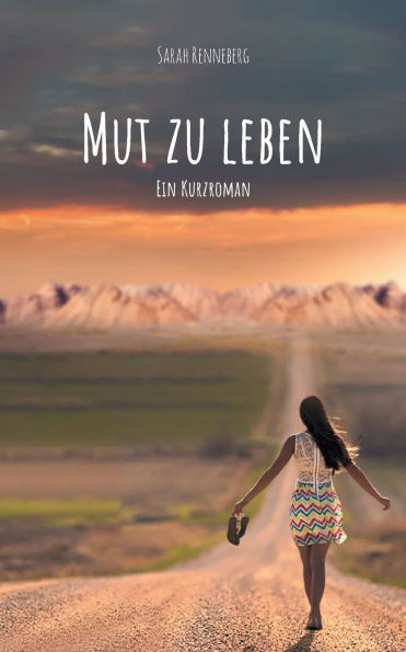 Mut zu leben: Ein Kurzroman