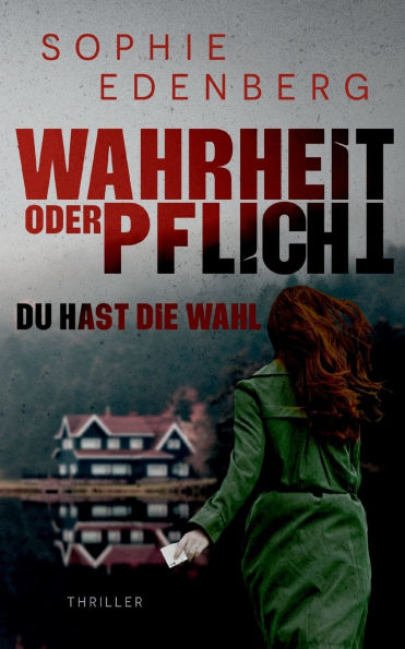 Wahrheit oder Pflicht: Du hast die Wahl: Thriller