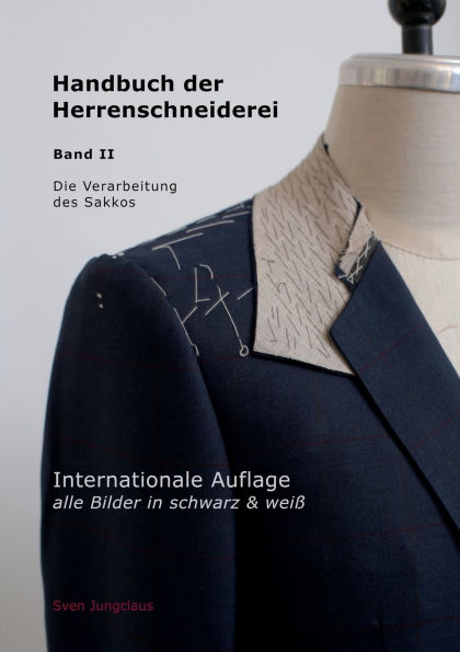 Handbuch der Herrenschneiderei, Band 2 (schwarz/weiï¿½): Die Verarbeitung des Sakkos