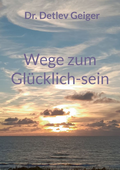 Wege zum Glï¿½cklich-sein
