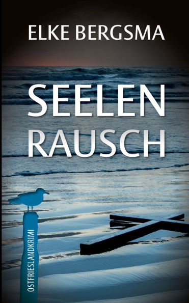 Seelenrausch: Ostfrieslandkrimi