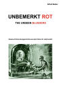 Unbemerkt Rot: The Unseen Blushers