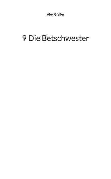 9 Die Betschwester