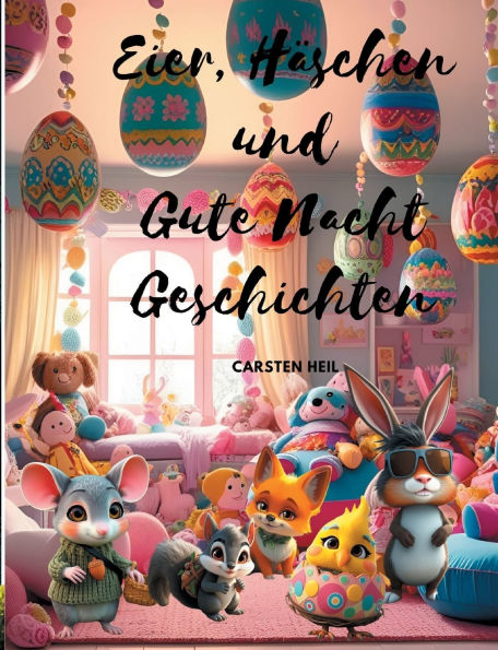 Eier, Hï¿½schen und Gute Nacht Geschichten