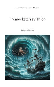 Title: Fremveksten av Thion: Black Line (Ancient), Author: Lorenz Fleischhauer