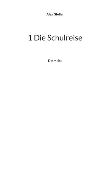 1 Die Schulreise: Die Meise