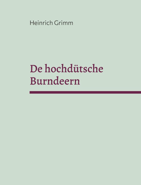 De hochdï¿½tsche Burndeern: Kumedi in dree Tï¿½rns