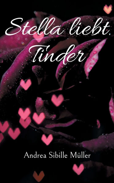 Stella liebt Tinder: Mï¿½nner wie Sand am Meer