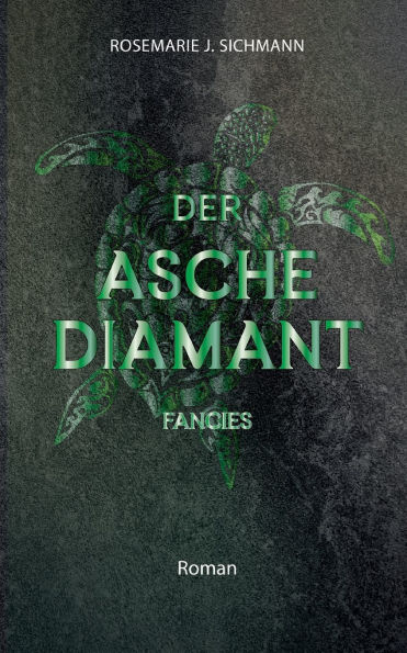 Der Aschediamant fancies: Ein faszinierender Entwicklungsroman �ber die Magie der Asche