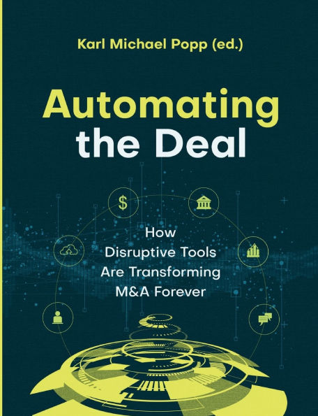 Automating the Deal: How Disruptive Tools Are Transforming M&A Forever