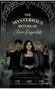 Title: The mysterious return of Clara Reynolds, Author: Louis Drake