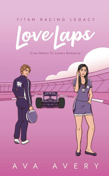Love Laps: Eine Haters to Lovers Romance