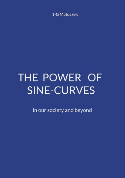 The Power of Sine-Curves: in our society and beyond