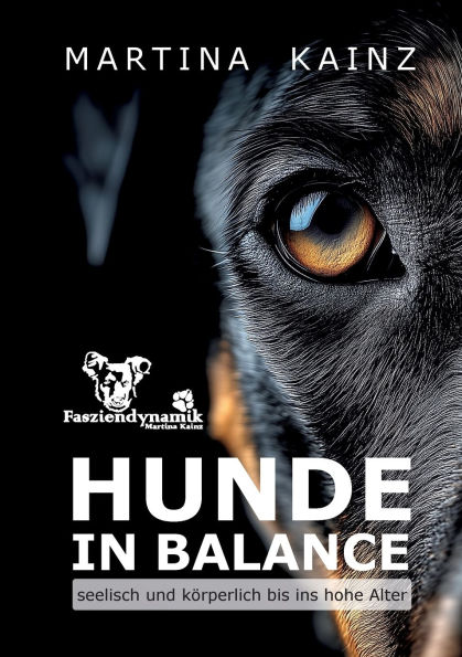 Hunde in Balance: seelisch und kï¿½rperlich bis ins hohe Alter