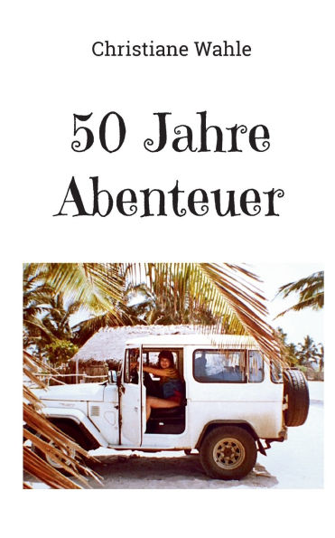 50 Jahre Abenteuer