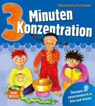 Title: 3 Minuten Konzentration eBook: Übungen für zwischendurch in Kita und Schule, Author: Rosemarie Portmann