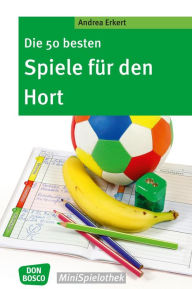 Title: Die 50 besten Spiele f r den Hort - eBook, Author: Andrea Erkert