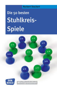 Title: Die 50 besten Stuhlkreis-Spiele, Author: Norbert Stockert