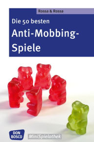 Title: Die 50 besten Anti-Mobbing-Spiele, Author: Drops Of Brandy