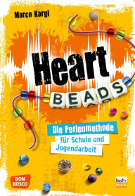 Title: Heartbeads - eBook: Die Perlen-Methode für Schule und Jugendarbeit, Author: Hinz & Ruhmhardt