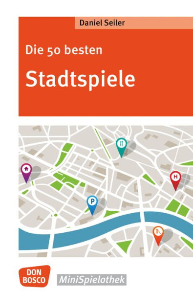 Die 50 besten Stadtspiele - eBook