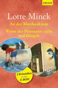 Title: An der Mordseeküste & Wenn der Postmann nicht mal klingelt: 2 Krimödien in einer E-Box, Author: Lotte Minck