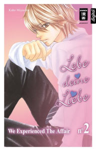 Title: Lebe deine Liebe 02: We experienced the Affair, Author: Kaho Miyasaka