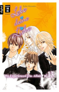 Title: Lebe deine Liebe 13: We experienced the Affair, Author: Kaho Miyasaka