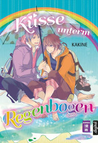 Title: Küsse unterm Regenbogen, Author: Kakine