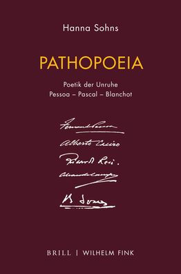 Pathopoeia: Poetik der Unruhe. Pessoa - Pascal - Blanchot