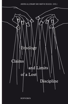 Ethology: Claims and Limits of a Lost Discipline