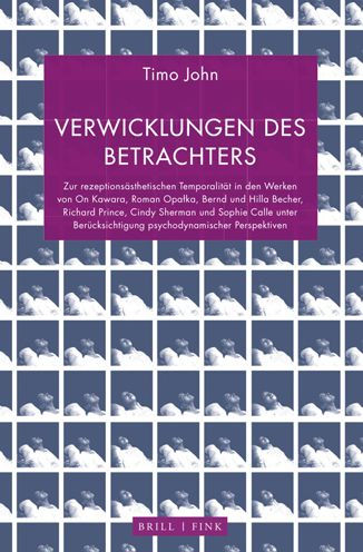 Verwicklungen des Betrachters: Zur rezeptionsasthetischen Temporalitat in den Werken von On Kawara, Roman Opalka, Bernd und Hilla Becher, Richard Prince, Cindy Sherman und Sophie Calle unter Berucksichtigung psychodynamischer Perspektiven