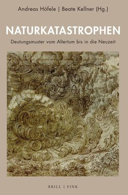 Naturkatastrophen: Deutungsmuster vom Altertum bis in die Neuzeit