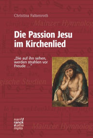 Title: Die Passion Jesu im Kirchenlied: 