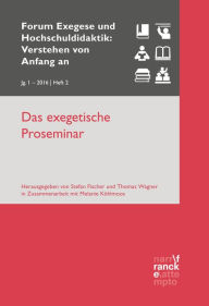 Title: Das exegetische Proseminar: VvAa Heft 2 / 1. Jahrgang (2016), Author: Stefan Fischer