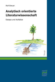 Title: Analytisch orientierte Literaturwissenschaft: Essays und Aufsätze, Author: Rolf Breuer