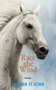 Title: Race the Wind, Author: Lauren St John