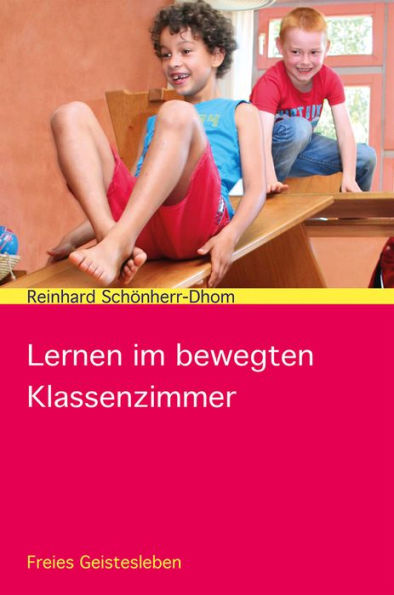 Lernen im bewegten Klassenzimmer